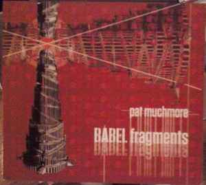 Pat Muchmore - Babel Fragments album cover