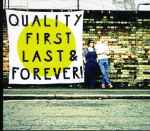 Cover of Quality First, Last & Forever!, 2011, Vinyl