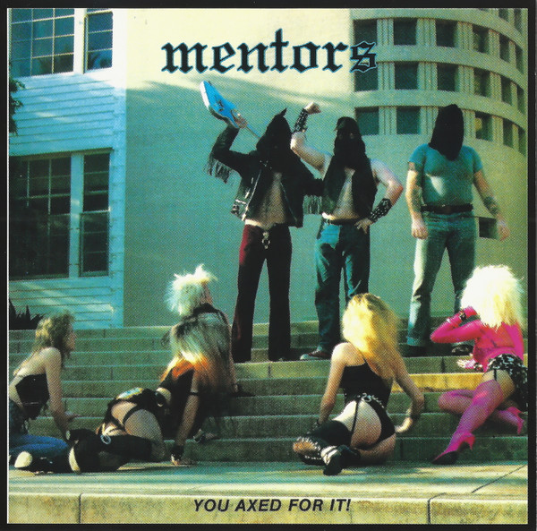 Mentors - You Axed For It! | Releases | Discogs