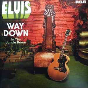 Way Down In The Jungle Room - Elvis Presley