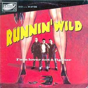 Runnin' Wild - I'm A Lover Not A Fighter