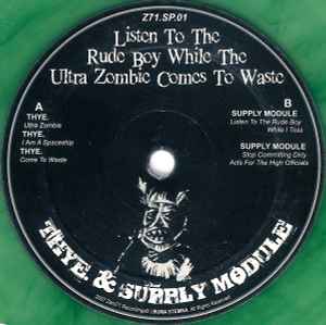 Listen To The Rude Boy While The Ultra Zombie Comes To Waste - Thye. & Supply Module