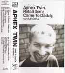 Cover of Come To Daddy, 1999, Cassette