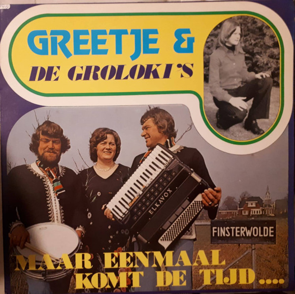 last ned album De Groloki's - Maar Eenmaal Komt De Tijd