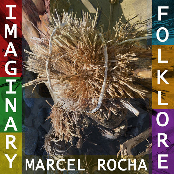télécharger l'album Marcel Rocha - Imaginary Folklore