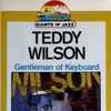 Teddy Wilson - Gentleman Of Keyboard