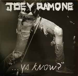 ... Ya Know? - Joey Ramone