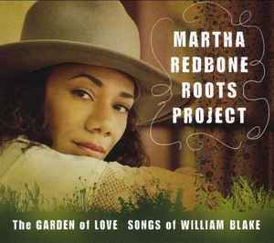 Martha Redbone Roots Project - The Garden Of Love - Songs Of William Blake album cover