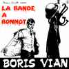 Boris Vian, Louis Bessières, Jimmy Walter - La Bande À Bonnot 