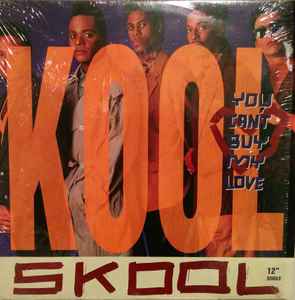 Kool Skool - You Can't Buy My Love