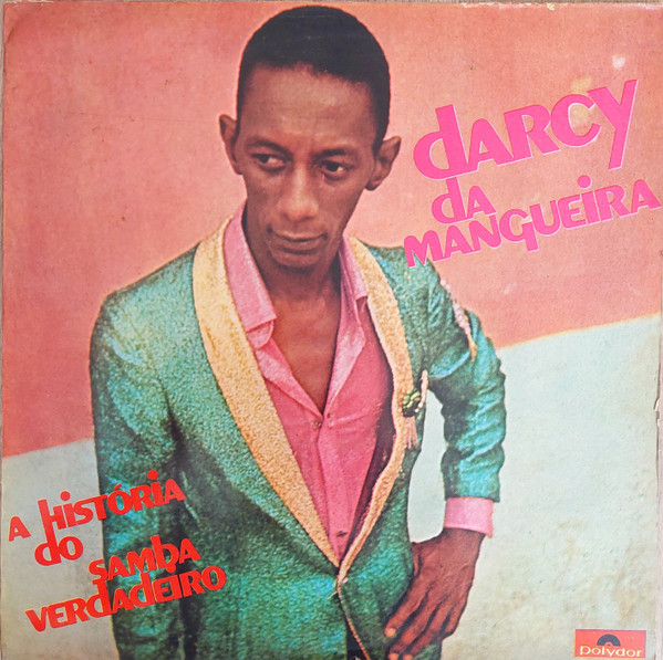 Darcy da Mangueira – A História Do Samba Verdadeiro (1970, Vinyl 