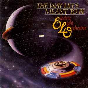 Electric Light Orchestra - The Way Life's Meant To Be album cover