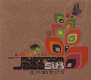 Mushroom Jazz Six - DJ Mark Farina