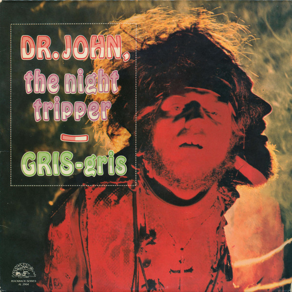 Dr. John, The Night Tripper – Gris-Gris (1987, Vinyl) - Discogs