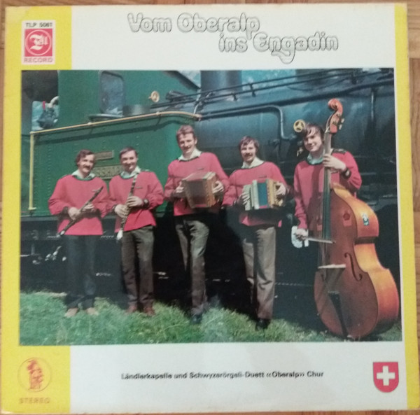 télécharger l'album Ländlerkapelle Und SchwyzerörgeliDuett Oberalp Chur - Vom Oberalp Ins Engadin