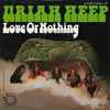 Uriah Heep - Love Or Nothing