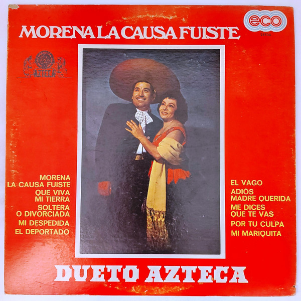 Dueto Azteca – Morena La Causa Fuiste (1979, Vinyl) - Discogs