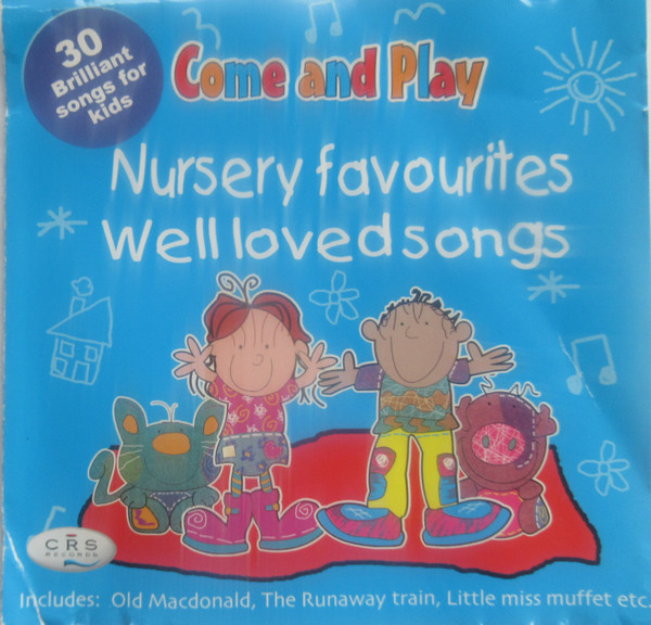 ladda ner album Unknown Artist - Come And Play Nursery Favourites Well Loved Songs