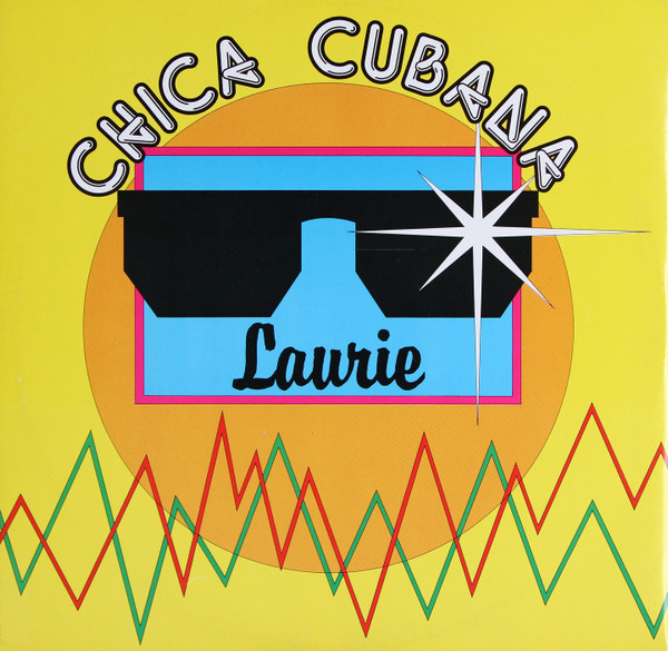 Laurie – Chica Cubana (1988, Vinyl) - Discogs