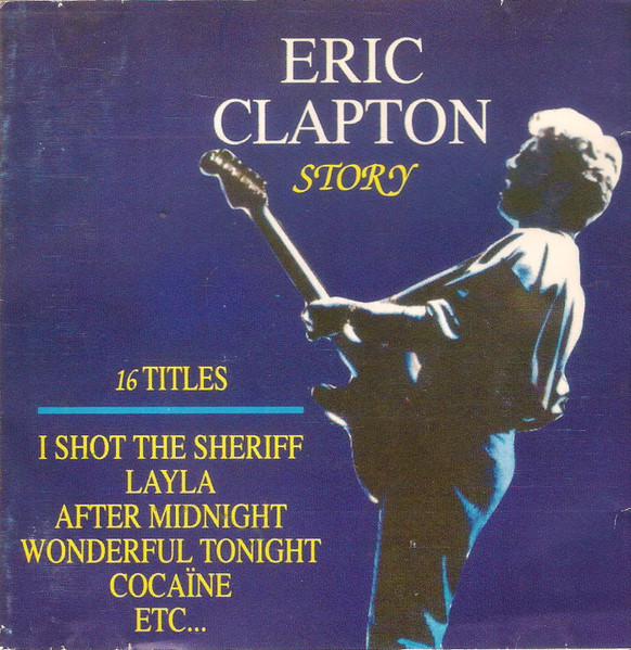 Eric Clapton - Story | Releases | Discogs