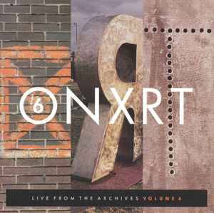 Various - ONXRT: Live From The Archives Volume 6