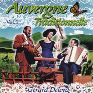 Gérard Delord - Auvergne Traditionnelle, Vol. 1 album cover
