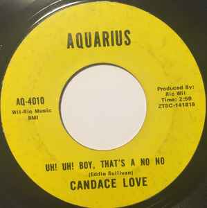 Candace Love - Uh! Uh! Boy, That's A No No / Wonderful Night