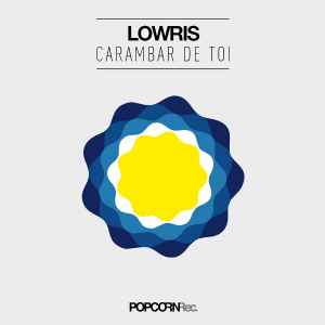 Lowris - Carambar De Toi album cover