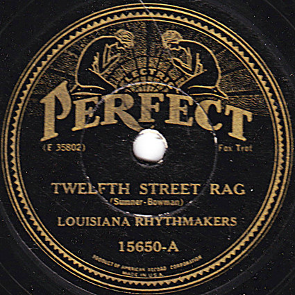 Louisiana Rhythmakers – Twelfth Street Rag / Rockin' In Rhythm 