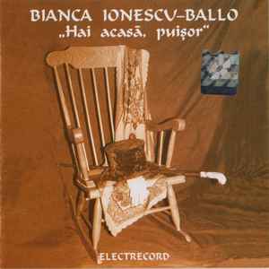 Bianca Ionescu-Ballo* - Hai Acasă, Puișor