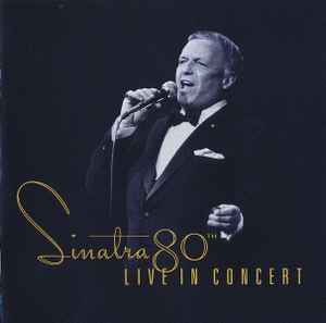 Frank Sinatra - Sinatra 80th Live In Concert
