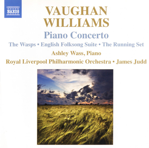 lataa albumi Vaughan Williams, James Judd, Ashley Wass, Royal Liverpool Philharmonic Orchestra - Piano Concerto The Wasps English Folksong Suite The Running Set