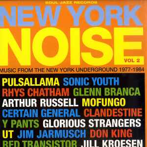 New York Noise Vol. 2 (Music From The New York Underground 1977-1984) - Various