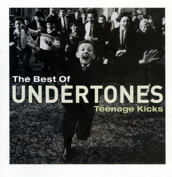 The Undertones - The Best Of The Undertones (Teenage Kicks ...