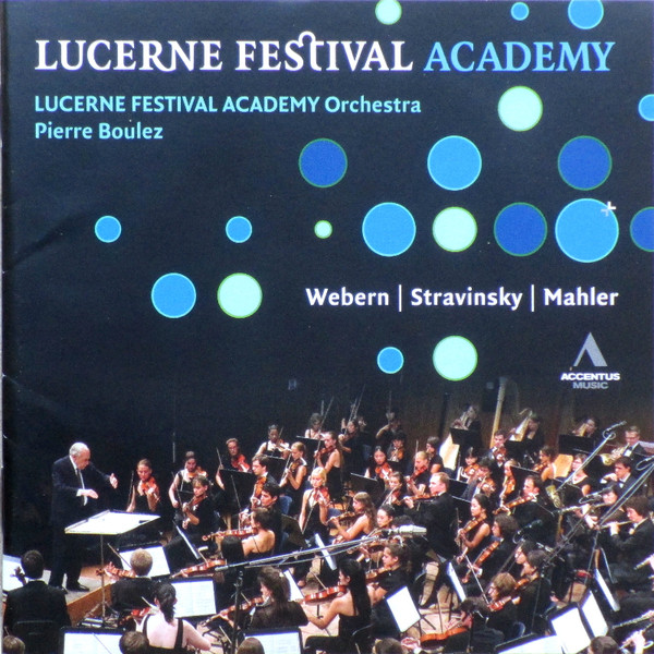 Pierre Boulez, Lucerne Festival Academy Orchestra, Webern 