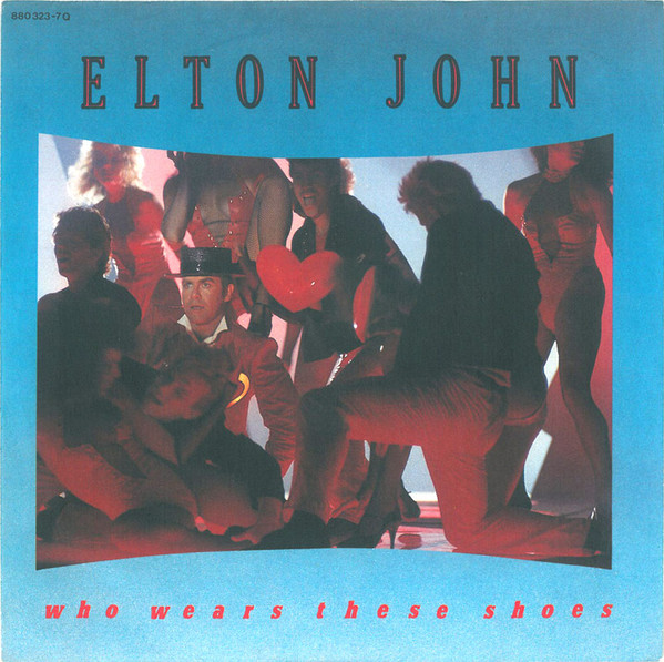 Elton John – Who Wears These Shoes (1984, Vinyl) - Discogs