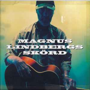 Magnus Lindberg (4) - Magnus Lindbergs Skörd album cover