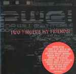 Cover of Two Fingers My Friends! , 1995-03-06, CD