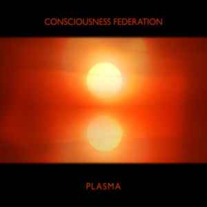 Consciousness Federation - Plasma album cover