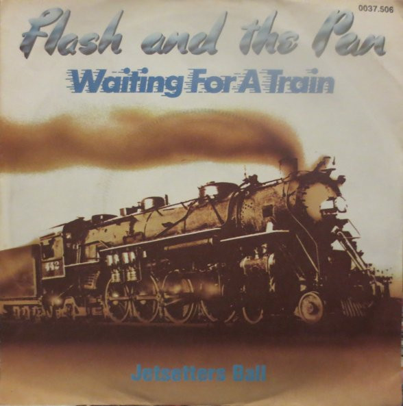 Flash And The Pan - Waiting For A Train | Releases | Discogs