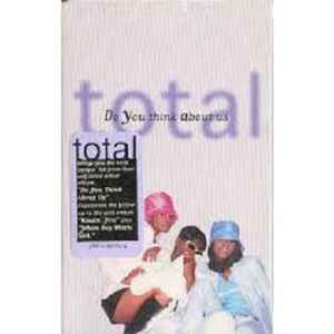 Total – Do You Think About Us (1996, Cassette) - Discogs