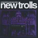 New Trolls - Concerto Grosso Per I New Trolls | Releases | Discogs