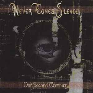 Never Comes Silence - One Second Eternity album cover