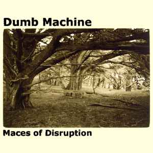 Dumb Machine - Maces Of Disruption album cover