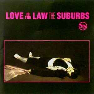 Love Is The Law - The Suburbs