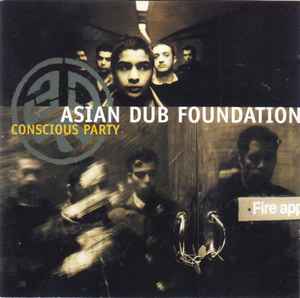 Asian Dub Foundation - Conscious Party