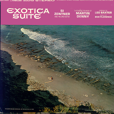 descargar álbum Si Zentner And His Orchestra Martin Denny - Exotica Suite