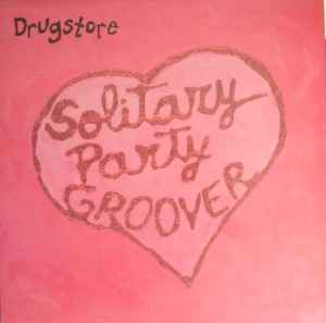 Drugstore - Solitary Party Groover album cover