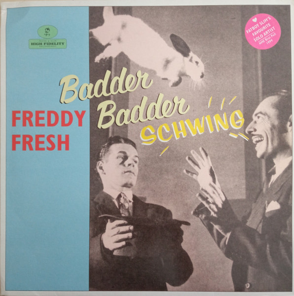 Freddy Fresh Featuring Fatboy Slim – Badder Badder Schwing (1999, Vinyl ...