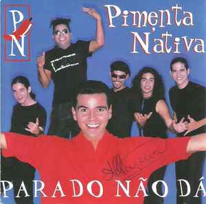 Pimenta N'Ativa - Parado Não Dá album cover